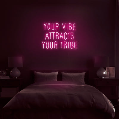 'Your Vibe Attracts Your Tribe' Neon Sign - Nuwave Neon